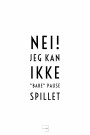 Nei! jeg kan ikke "bare" pause spillet thumbnail