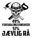 49% forskalingssnekkere 51% jævlig rå thumbnail